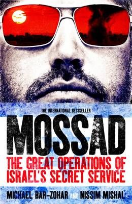 Picture of Mossad: The Great Operations of Israel's Famed Secret Service