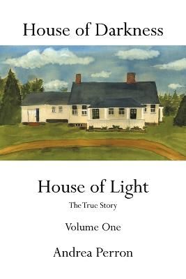 Picture of House of Darkness House of Light: The True Story Volume One