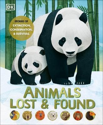 Picture of Animals Lost and Found: Stories of Extinction, Conservation and Survival