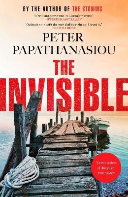 Picture of The Invisible: A new outback noir from the author of THE STONING: "The crime debut of the year"