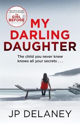 Picture of My Darling Daughter: the addictive new thriller from the author of The Girl Before