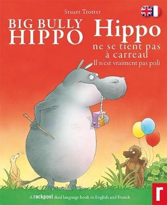 Picture of Big Bully Hippo: Hippo ne se tient pas a carreau - Il n'est vraiment pas poli