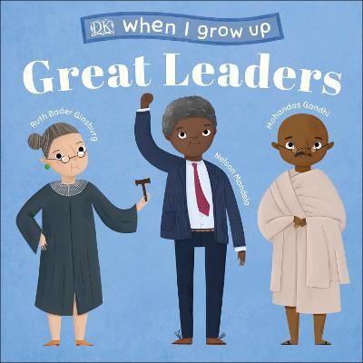 Picture of When I Grow Up - Great Leaders: Kids Like You that Became Inspiring Leaders