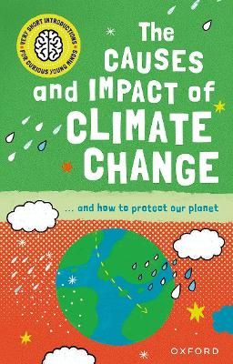 Picture of Very Short Introduction for Curious Young Minds: The Causes and Impact of Climate Change
