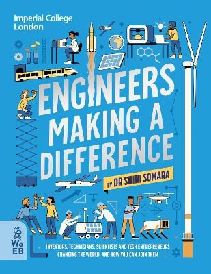 Picture of Engineers Making a Difference: Inventors, Technicians, Scientists and Tech Entrepreneurs Changing the World, and How You Can Join Them