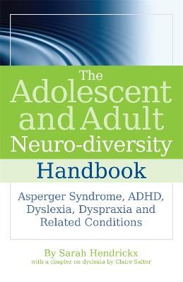 Picture of The Adolescent and Adult Neuro-diversity Handbook: Asperger Syndrome, ADHD, Dyslexia, Dyspraxia and Related Conditions
