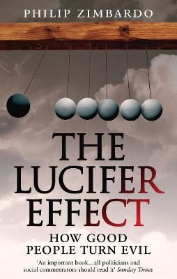 Picture of The Lucifer Effect: How Good People Turn Evil