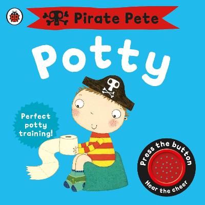 Picture of Pirate Pete's Potty: A Noisy Sound Book