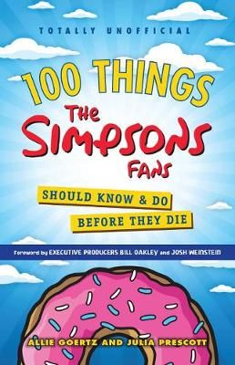 Picture of 100 Things The Simpsons Fans Should Know & Do Before They Die
