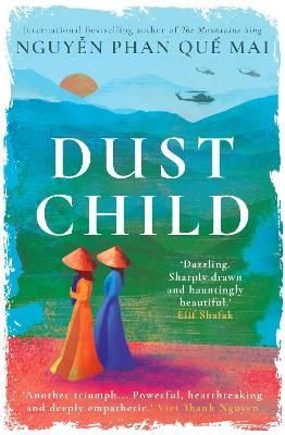 Picture of Dust Child: 'Dazzling. Sharply drawn and hauntingly beautiful.' Elif Shafak