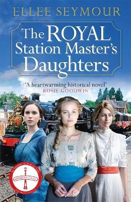 Picture of The Royal Station Master's Daughters: A heartwarming World War I saga of family, secrets and royalty (The Royal Station Master's Daughters Series book 1)