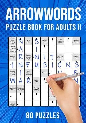 Picture of Arrow Word Puzzle Books for Adults: Arrowword Crossword Activity Puzzles Book II 80 Puzzles (UK Version)