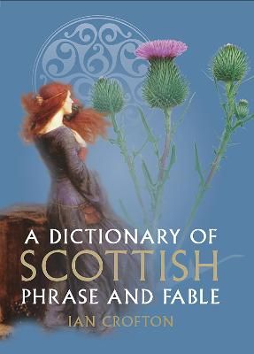 Picture of A Dictionary of Scottish Phrase and Fable