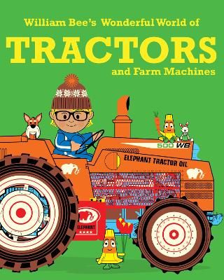 Picture of William Bee's Wonderful World of Tractors and Farm Machines