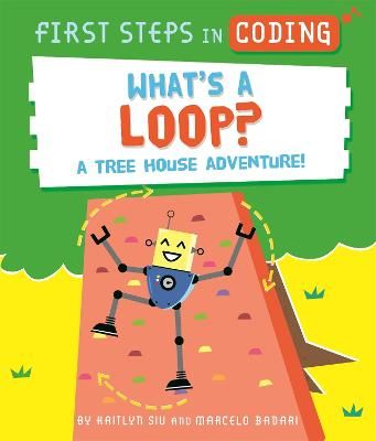 Picture of First Steps in Coding: What's a Loop?: A tree house adventure!