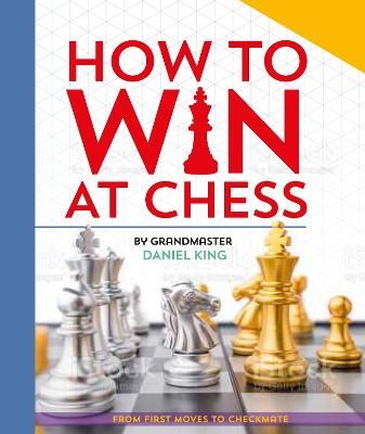 Picture of How to Win at Chess: From first moves to checkmate
