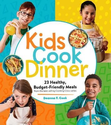 Picture of Kids Cook Dinner: 23 Healthy, Budget-Friendly Meals