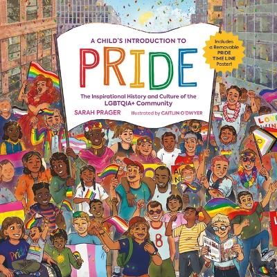 Picture of A Child's Introduction to Pride: The Inspirational History and Culture of the LGBTQIA+ Community