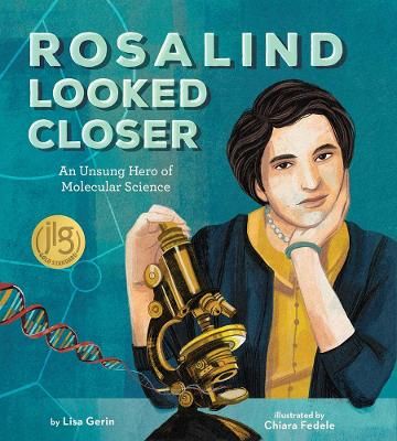 Picture of Rosalind Looked Closer: An Unsung Hero of Molecular Science