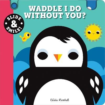 Picture of Slide and Smile: Waddle I Do Without You?