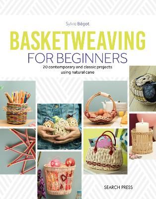Picture of Basketweaving for Beginners: 20 Contemporary and Classic Basketweaving Projects Using Natural Cane