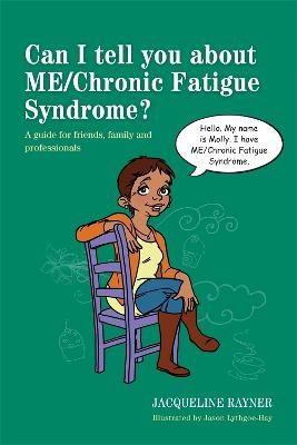 Picture of Can I tell you about ME/Chronic Fatigue Syndrome?: A guide for friends, family and professionals