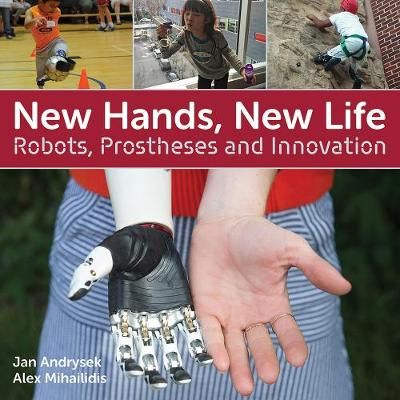 Picture of New Hands, New Life: Robots, Prostheses and Innovation