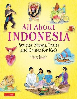 Picture of All About Indonesia: Stories, Songs, Crafts and Games for Kids