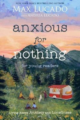 Picture of Anxious for Nothing (Young Readers Edition): Living Above Anxiety and Loneliness