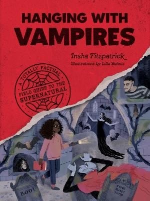 Picture of Hanging with Vampires : A Totally Factual Field Guide to the Supernatural