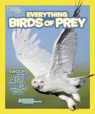 Picture of Everything Birds of Prey: Swoop in for Seriously Fierce Photos and Amazing Info (Everything)