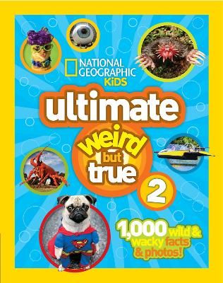 Picture of Ultimate Weird But True! 2: 1,000 Wild & Wacky Facts & Photos! (Weird But True)