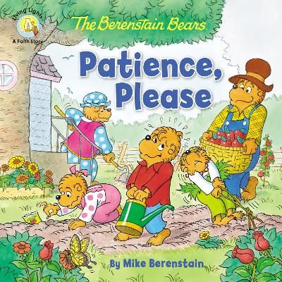 Picture of The Berenstain Bears Patience, Please
