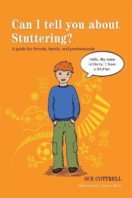 Picture of Can I tell you about Stuttering?: A guide for friends, family and professionals