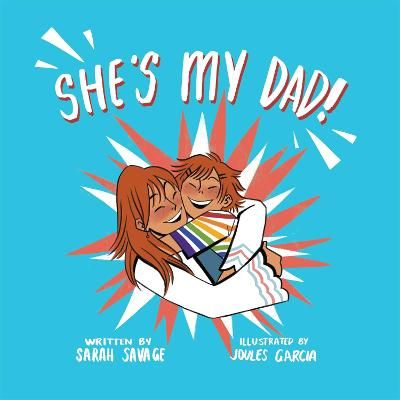 Picture of She's My Dad!: A Story for Children Who Have a Transgender Parent or Relative