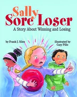 Picture of Sally Sore Loser: A Story About Winning and Losing