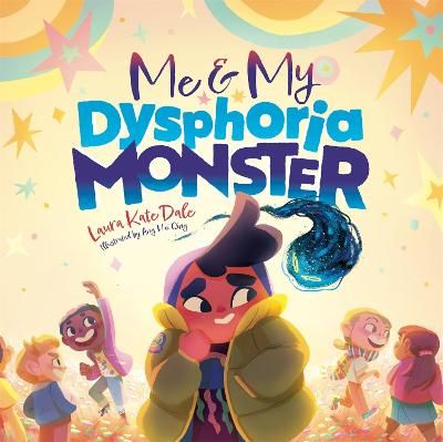 Picture of Me and My Dysphoria Monster: An Empowering Story to Help Children Cope with Gender Dysphoria