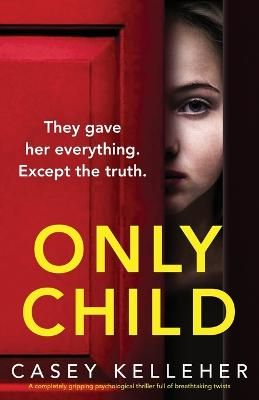 Picture of Only Child: A completely gripping psychological thriller full of breathtaking twists
