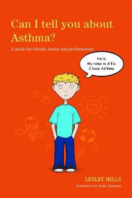 Picture of Can I tell you about Asthma?: A guide for friends, family and professionals