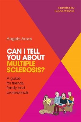 Picture of Can I tell you about Multiple Sclerosis?: A guide for friends, family and professionals