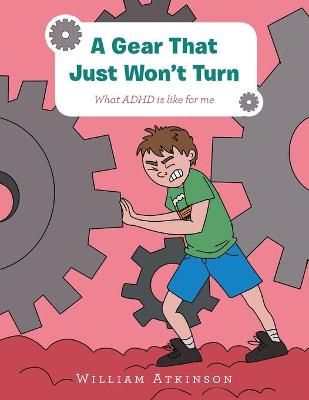 Picture of A Gear That Just Won't Turn: What Adhd Is Like for Me