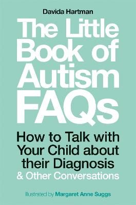 Picture of The Little Book of Autism FAQs: How to Talk with Your Child about their Diagnosis and Other Conversations