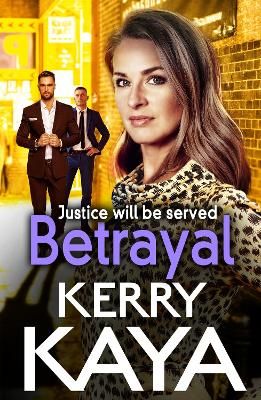 Picture of Betrayal: The start of a BRAND NEW gritty gangland series from Kerry Kaya for 2022