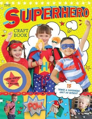 Picture of The Superhero Craft Book: 15 Things a Superhero Can't Do Without!