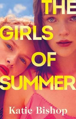 Picture of The Girls of Summer: the shocking and thought-provoking book club novel. Soon to be 2023's most talked-about debut