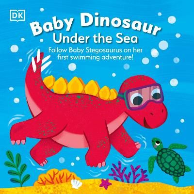 Picture of Baby Dinosaur Under the Sea: Follow Baby Stegosaurus on Her First Swimming Adventure!