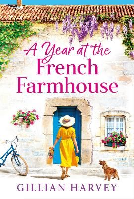 Picture of A Year at the French Farmhouse: Escape to France for the perfect BRAND NEW uplifting, feel-good book for 2022