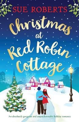 Picture of Christmas at Red Robin Cottage: An absolutely gorgeous and unputdownable holiday romance