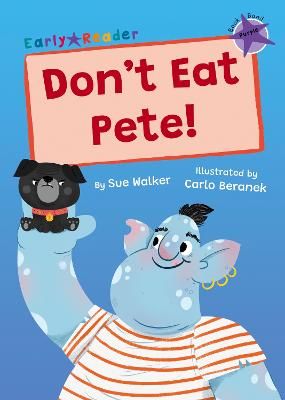 Picture of Don't Eat Pete!: (Purple Early Reader)
