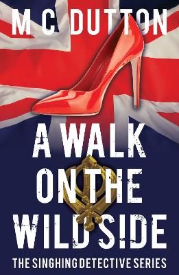 Picture of A Walk on the Wild Side: The fourth in the Singhing Detective Series